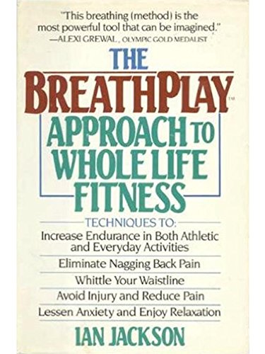 Breathplay Approach to Whole Life Fitness used book depot