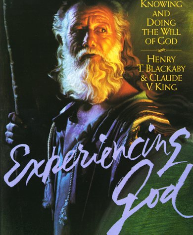 Experiencing God: Knowing and Doing the Will of God Workbook Blackaby, Henry T and King, Claude V