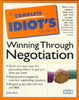 The Complete Idiots Guide to Winning Through Negotiation John Ilich