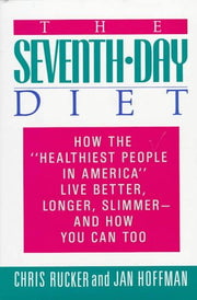 The Seventh-Day Diet: How the "Healthiest People in America" Live Better, Longer, Slimmer- And How You Can Too used book depot
