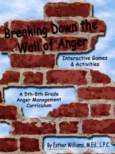 Breaking Down the Wall of Anger: Interactive Games and Activities [Paperback] Esther Williams