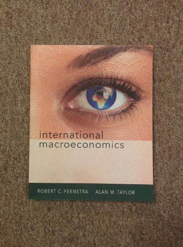 International Macroeconomics Feenstra, Robert C and Taylor, Alan M