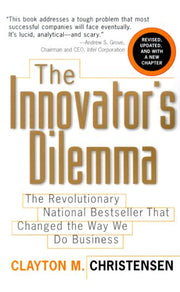 The Innovator's Dilemma: The Revolutionary National Bestseller That Changed The Way We Do Business used book depot
