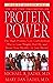 Protein Power: The HighProteinLowCarbohydrate Way to Lose Weight, Feel Fit, and Boost Your Healthin Just Weeks [Paperback] Michael R Eades and Mary Dan Eades