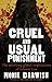 Cruel and Usual Punishment: The Terrifying Global Implications of Islamic Law [Hardcover] Darwish, Nonie
