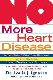 NO More Heart Disease: How Nitric Oxide Can Prevent--Even Reverse--Heart Disease and Strokes used book depot