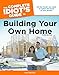 The Complete Idiots Guide to Building Your Own Home, 3rd Edition [Paperback] Ramsey, Dan