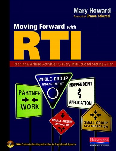 Moving Forward with RTI: Reading and Writing Activities for Every Instructional Setting and Tier: SmallGroup Instruction, Independent Application,  Engagement, and SmallGroup Collaboration [Paperback] Howard, Mary