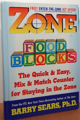 Zone Food Blocks: The Quick and Easy, Mix-and-Match Counter for Staying in the Zone used book depot