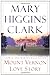 Mount Vernon Love Story: A Novel of George and Martha Washington Clark, Mary Higgins