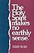 Holy Spirit Makes No Earthly Sense, The Rush, Terry