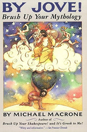 By Jove! Brush Up Your Mythology used book depot