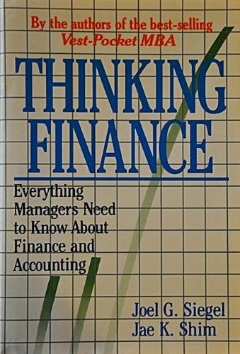 Thinking Finance: Everything Managers Need to Know about Finance and Accounting used book depot