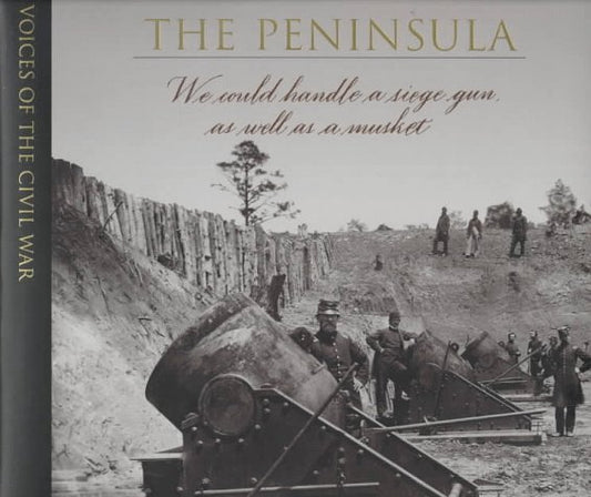 The Peninsula Voices of the Civil War TimeLife Books