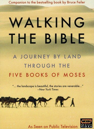Walking the Bible: A Journey by Land Through the Five Books of Moses