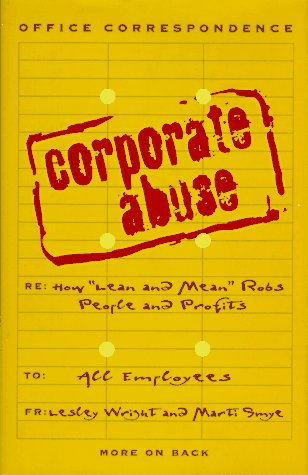 Corporate Abuse: How "Lean and Mean" Robs People and Profits used book depot