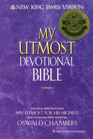 My Utmost Devotional Bible New King James Version Anonymous and Oswald Chambers