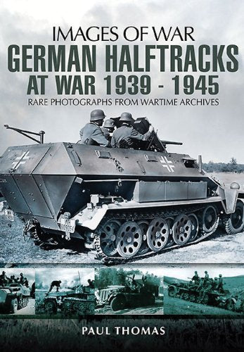 German Halftracks At War 1939-1945 (Images of War) used book depot