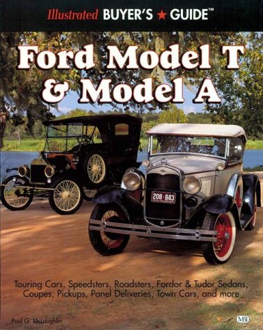 Illustrated Ford Model T  Model A Buyers Guide Illustrated Buyers Guide McLaughlin, Paul G