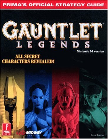 Gauntlet Legends: Primas Official Strategy Guide Kramer, Greg