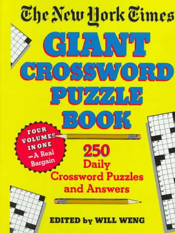 The New York Times Giant Crossword Puzzle Book Weng, Will