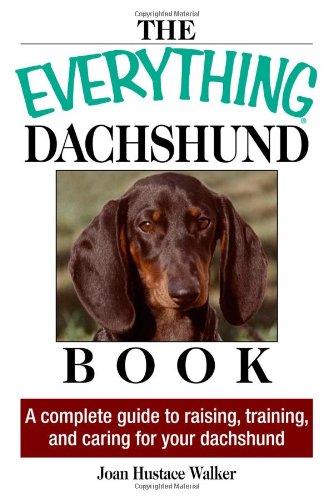 Everything Dachshund Book: A Complete Guide To Raising, Training, And Caring For Your Dachshund used book depot