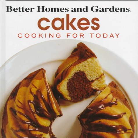 Better Homes and Gardens Cakes: Cooking for Today used book depot