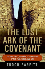 The Lost Ark of the Covenant: Solving the 2,500-Year-Old Mystery of the Fabled Biblical Ark used book depot