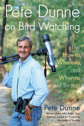 Pete Dunne on Bird Watching: The How-To, Where-To, Where-To, and When-To of Birding used book depot