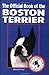 The Official Book of the Boston Terrier Lee, Muriel