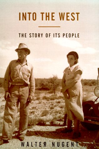 Into the West: The Story of Its People Nugent, Walter