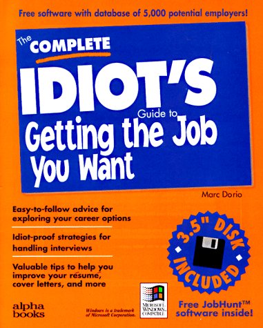 The Complete Idiots Guide to Getting the Job You Want used book depot