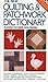 New Quilting and Patchwork Dictionary Goldberg, Rhoda Ochser