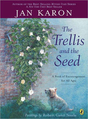 The Trellis and the Seed: A Book of Encouragement for All Ages used book depot