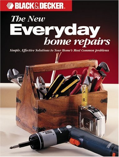 Black & Decker: Everyday Home Repairs (Black & Decker Home Improvement Library) used book depot