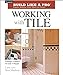 Working with Tile Tauntons Build Like a Pro Meehan, Tom and Meehan, Lane