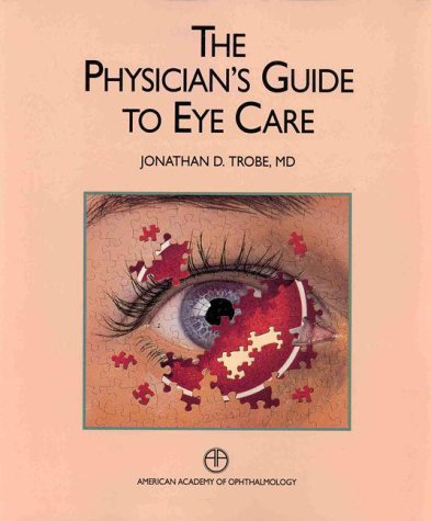 The Physician's Guide to Eye Care