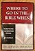 Where to Go In The Bible When Scripture Reference Guide  88 Topics, paperback  2013 [Paperback] unknown author