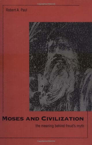 Moses and Civilization: The Meaning Behind Freud`s Myth used book depot