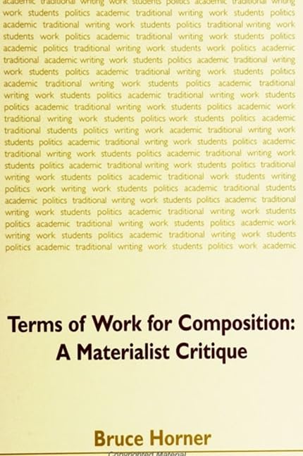 Terms of Work for Composition: A Materialist Critique used book depot