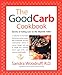 The Good Carb Cookbook: Secrets of Eating Low on the Glycemic Index [Paperback] Woodruff, Sandra