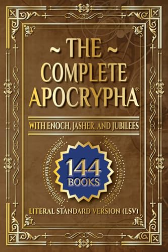 The Complete Apocrypha: 2018 Edition with Enoch, Jasher, and Jubilees
