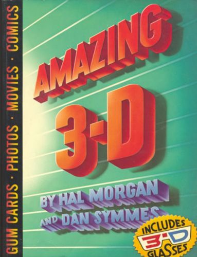 Amazing 3D Morgan, Hal and Symmes, Daniel L