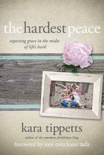 The Hardest Peace: Expecting Grace in the Midst of Life's Hard used book depot