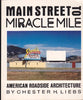 Main Street to Miracle Mile: American roadside architecture Liebs, Chester H
