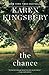 The Chance: A Novel [Paperback] Kingsbury, Karen