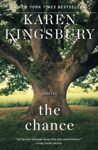 The Chance: A Novel [Paperback] Kingsbury, Karen