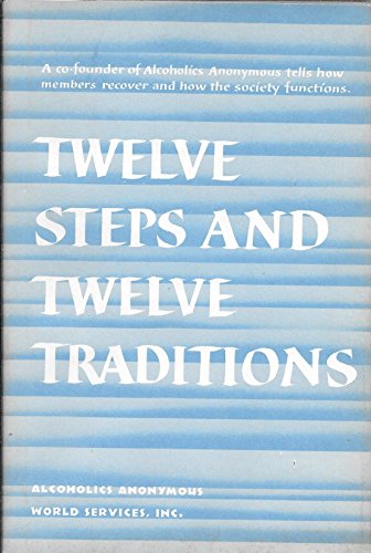 Twelve Steps and Twelve Traditions [Hardcover] Bill Wilson