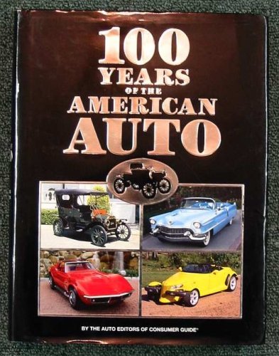 100 Years of the American Auto Consumer Guide