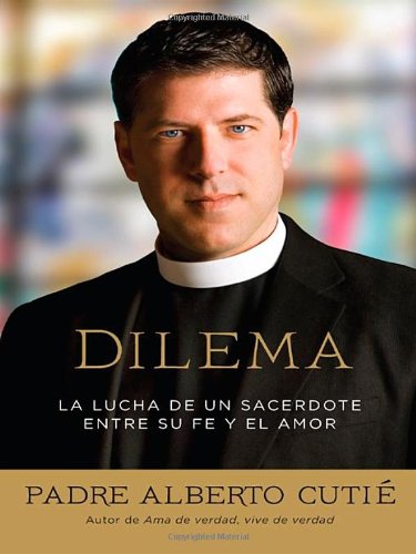 Dilema (Spanish Edition): La lucha de un sacerdote entre su fe y el amor used book depot